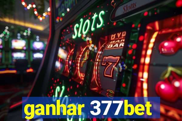 ganhar 377bet